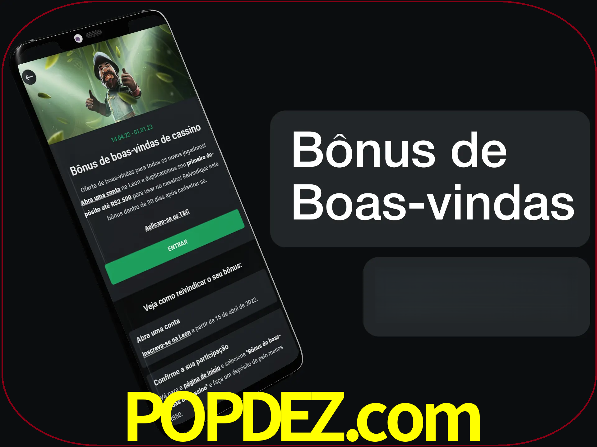 Não se esqueça de usar o bônus de boas-vindas.